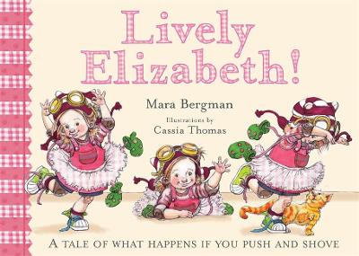 Lively Elizabeth! by Mara Bergman