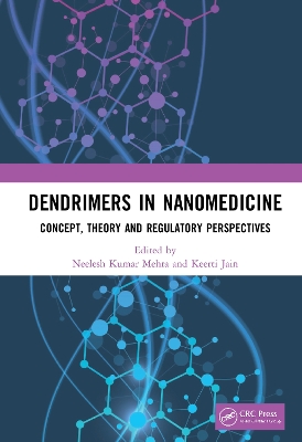 Dendrimers in Nanomedicine: Concept, Theory and Regulatory Perspectives book