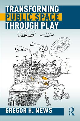 Transforming Public Space through Play book