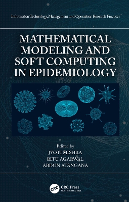 Mathematical Modeling and Soft Computing in Epidemiology by Jyoti Mishra