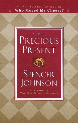 The Precious Present by Spencer Johnson