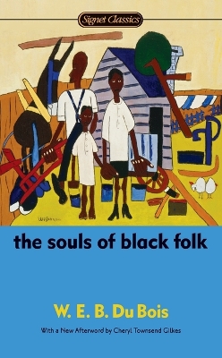 The Souls of Black Folk by W.E.B. Du Bois