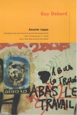 Guy Debord by Anselm Jappe
