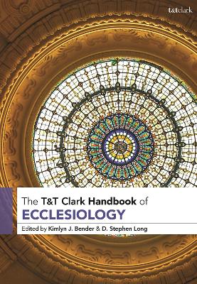 T&T Clark Handbook of Ecclesiology book