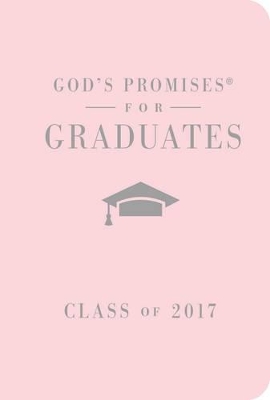 God's Promises for Graduates: Class of 2017 - Pink book