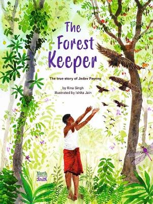 The Forest Keeper: The true story of Jadav Payeng book