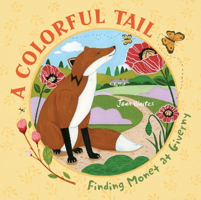 A Colorful Tail: Finding Monet at Giverny book