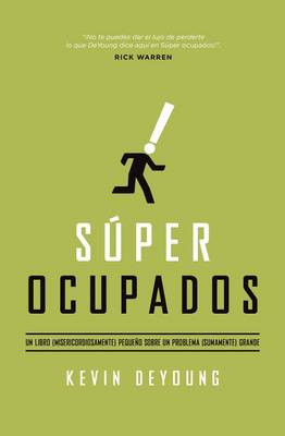 Súper Ocupados: Un Libro Pequeño Sobre Un Problema Grande book