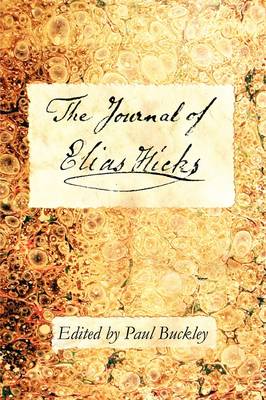 The Journal of Elias Hicks by Paul Buckley
