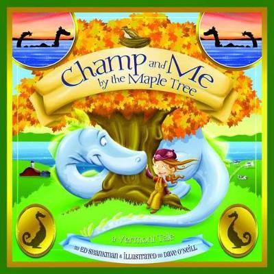 Champ and Me by the Maple Tree: A Vermont Tale book