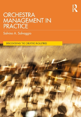 Orchestra Management in Practice by Salvino A. Salvaggio