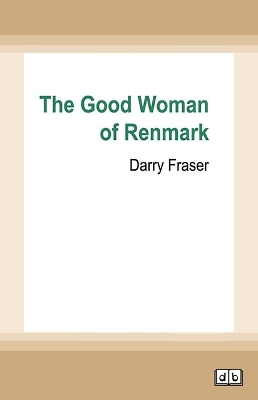 The Good Woman of Renmark book