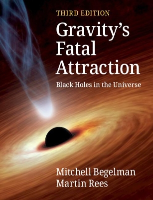 Gravity's Fatal Attraction: Black Holes in the Universe book