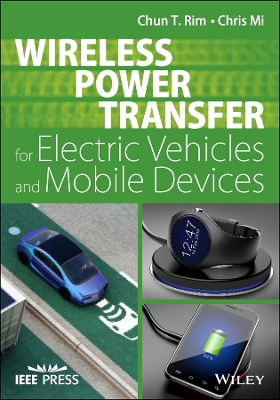 Wireless Power Transfer for Electric Vehicles and Mobile Devices book