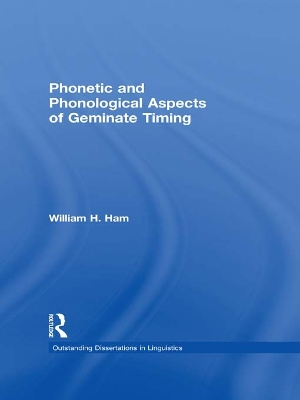 Phonetic and Phonological Aspects of Geminate Timing by William Ham