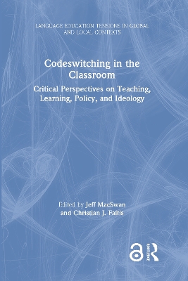 Critical Perspectives on Codeswitching in Classroom Settings book