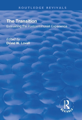 The The Transition: Evaluating the Postcommunist Experience by David W. Lovell