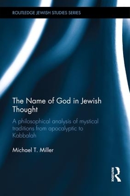 Name of God in Jewish Thought by Michael T Miller