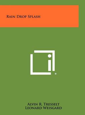 Rain Drop Splash by Alvin R Tresselt