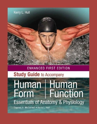 Human Form, Human Function: Essentials Of Anatomy & Physiology, Enhanced Edition book