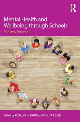 Mental Health and Wellbeing through Schools: The Way Forward book