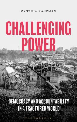 Challenging Power: Democracy and Accountability in a Fractured World book