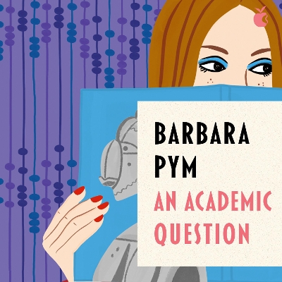 An An Academic Question by Barbara Pym