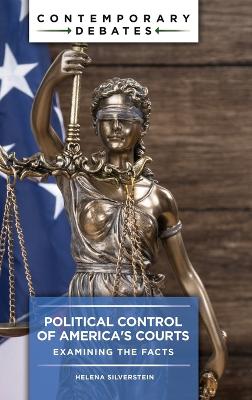 Political Control of America's Courts: Examining the Facts book