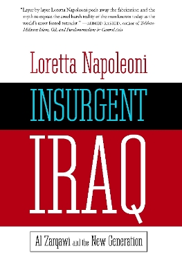 Insurgent Iraq: Al Zarqawi and the New Generation book