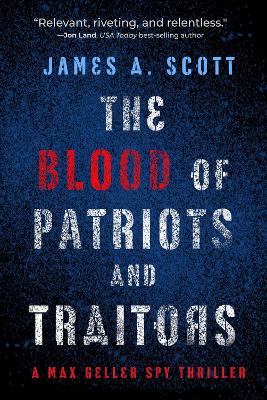The Blood of Patriots and Traitors book