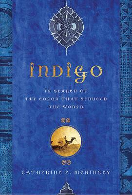 Indigo by Catherine E. McKinley