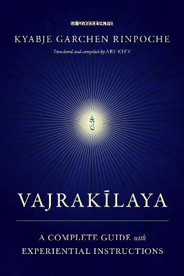 Vajrakilaya: A Complete Guide with Experiential Instructions book