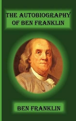 Autobiography of Ben Franklin book