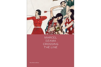 Marcel Dzama: Crossing the Line book