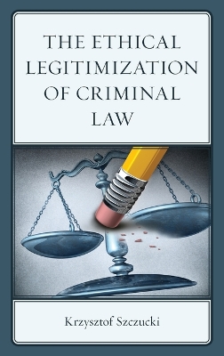 The Ethical Legitimization of Criminal Law book