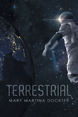 Terrestrial by Mary Martina Dockter