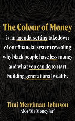 The Colour of Money: The Definitive Guide to Finances, Wealth and Race book