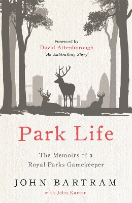 Park Life: The Memoirs of a Royal Parks Gamekeeper book