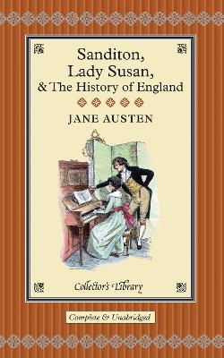 Sanditon, Lady Susan, & The History of England by Jane Austen