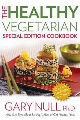 The Healthy Vegetarian Cookbook by Gary Null