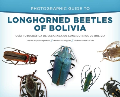 Photographic Guide To Longhorned Beetles Of Bolivia book