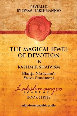 The Magical Jewel of Devotion in Kashmir Shaivism: Bhatta Narayana's Stava Cintamani book