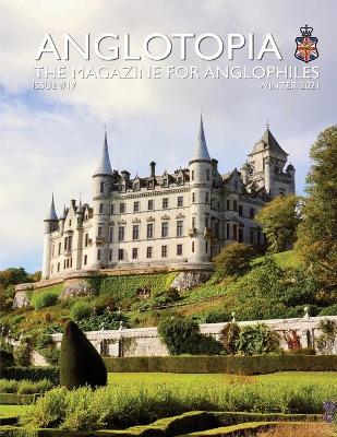 Anglotopia Print Magazine - Issue 17 - The Magazine for Anglophiles book