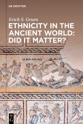 Ethnicity in the Ancient World – Did it matter? book