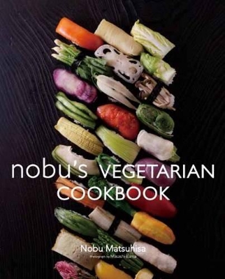 Nobu Vegetarian Cookbook book