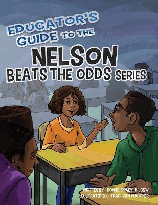 Educator's Guide to the Nelson Beats the Odds Series book