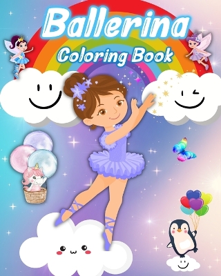 Ballerina Coloring Book: For Girls ages 4-8, Simple & Cute Ballet Coloring pages for Little Girls book