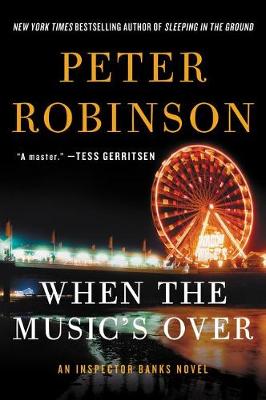 When the Music's Over by Peter Robinson