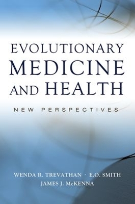 Evolutionary Medicine and Health by Wenda R. Trevathan