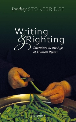 Writing and Righting: Literature in the Age of Human Rights book